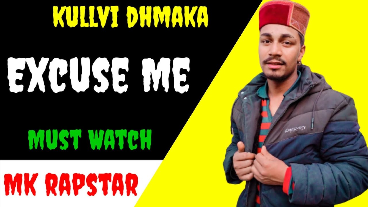 Excuse Me // Amazing kullvi Song // Kullvi Dhmaka// Mk Rapstar // Raj Edits