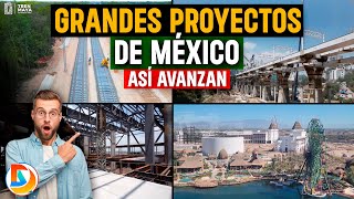 Así Avanzan Grandes Proyectos de México | Avances Mayo de 2023