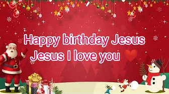 Happy birthday Jesus lyrics Happy birthday Jesus lyrics