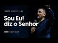 Sou Eu! Diz o Senhor! | Telmo Martinello