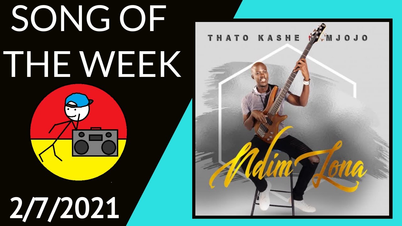 Song of the Week 2/7/2021 | Thato Kashe - Ndimilona adlı videoyu YouTube'da izle Song of the Week 2/7/2021 | Thato Kashe - Ndimilona adlı videoyu YouTube'da izle