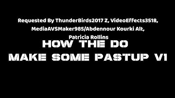 (REQUESTED) How To Do Make Some Pastup V1