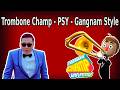 Tombome Champ - PSY - Gangnam Style