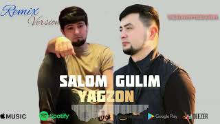 Yagzon- Salom gulim Remix