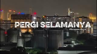 Pergi Selamanya (Pakcikwanoden)