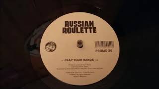 Russian Roulette ‎- Clap Your Hands