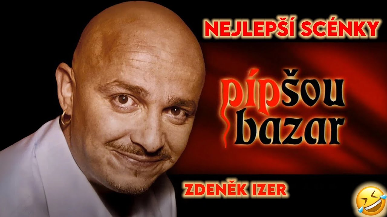 Nejlepší scénky z Pípšoubazaru - Zdeněk Izer 🤣