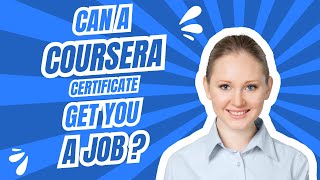 Can a Coursera Certificate Get You a Job?
