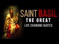 St. Basil the Great INSPIRING Quotes