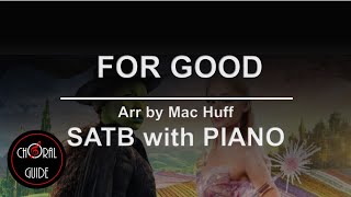 For Good - Satb With Piano Accompaniment Arr Mac Huff