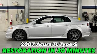 Restoring our 2007 Acura TL TypeS in 30 Minutes