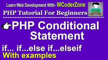 PHP Conditional Statements Tutorial - php tutorial