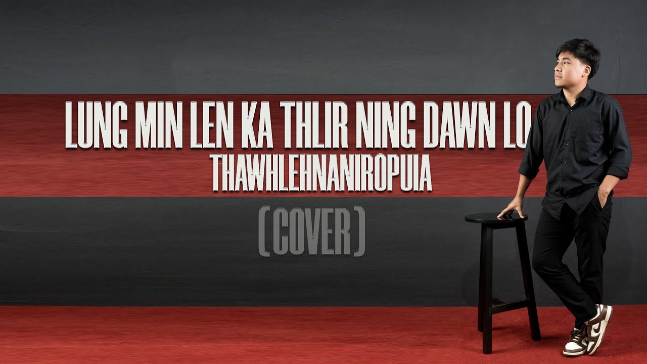 Thawhlehnaniropuia   Lung min len ka thlir ning dawn lo Cover