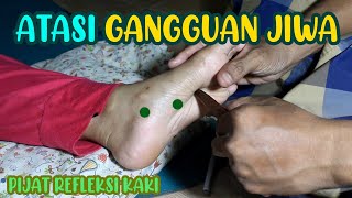 PIJAT REFLEKSI ATASI GANGGUAN JIWA - DEPRESI - SKIZOPRENIA - CEMAS - ADHD - OCD - PTSD - BIPOLAR