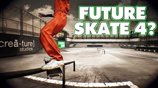 THE FUTURE OF SKATE 4?! - Project Session