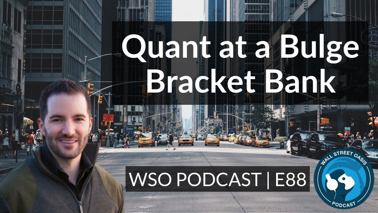 E88 Quant at a Bulge Bracket Bank with The Right Skills YouTube