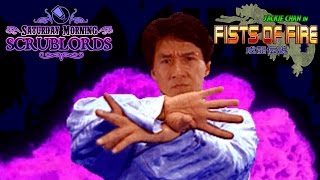 Saturday Morning Scrublords - Jackie Chan in Fists of Fire