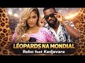 REBO TCHULO Ft KEDJEVARA LÉOPARDS NA MONDIAL 2026 Audio Officiel 