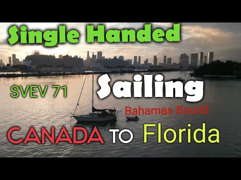 I sailed from Canada to Florida!  I'm So close to the Bahamas. SVEV 71