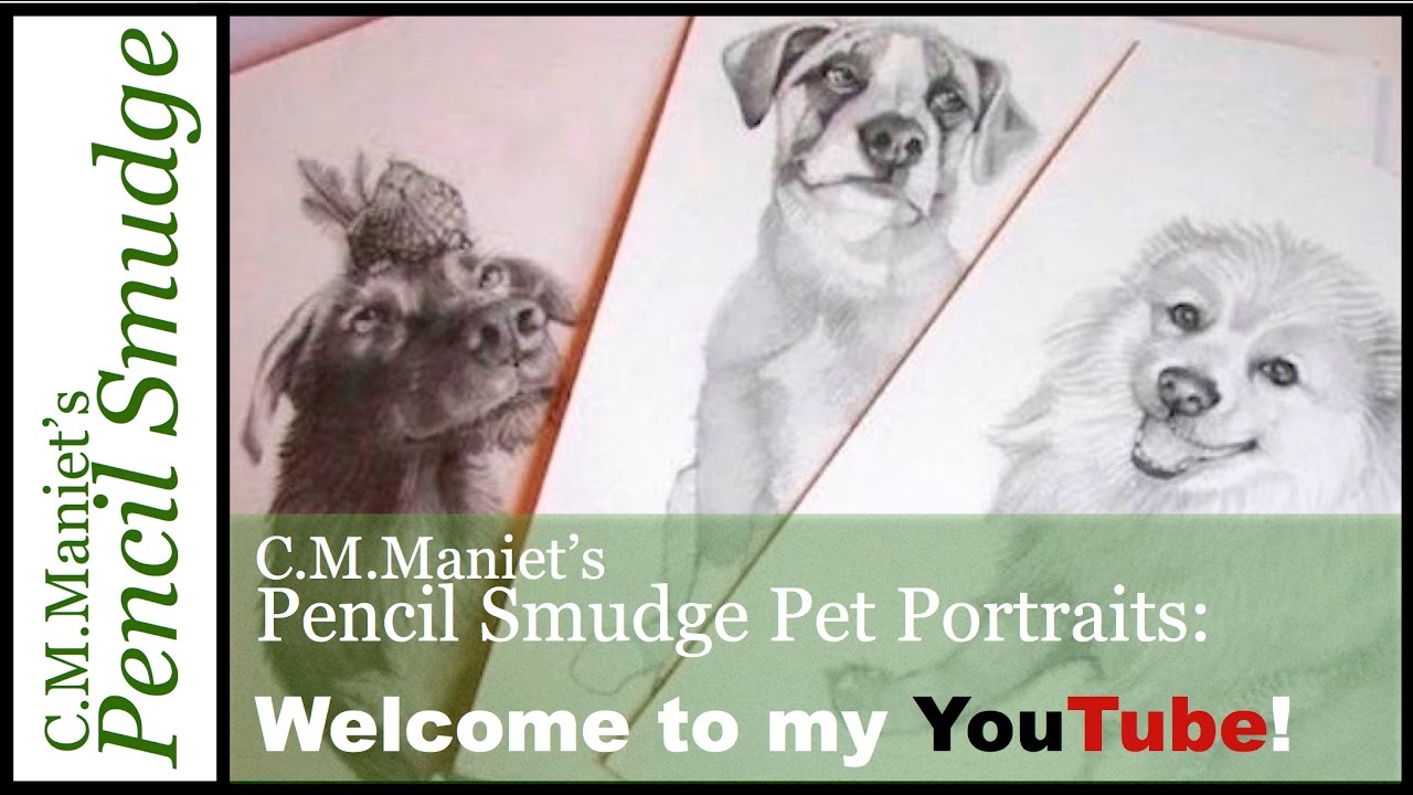 to C.M.Maniet's Pencil Smudge Pet Portraits! YouTube