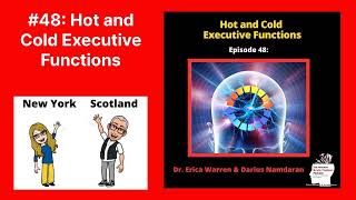 #48: Hot and Cold Executive Functions | The Personal Brain Trainer Podcast: Embodying Executive…