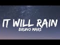 Bruno Mars - It Will Rain (Lyrics)