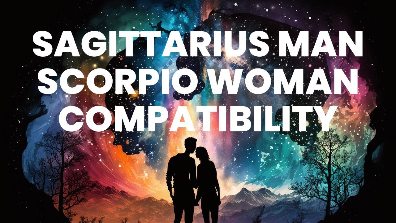 Sagittarius Man Scorpio Woman Compatibility The Clash of Fire and