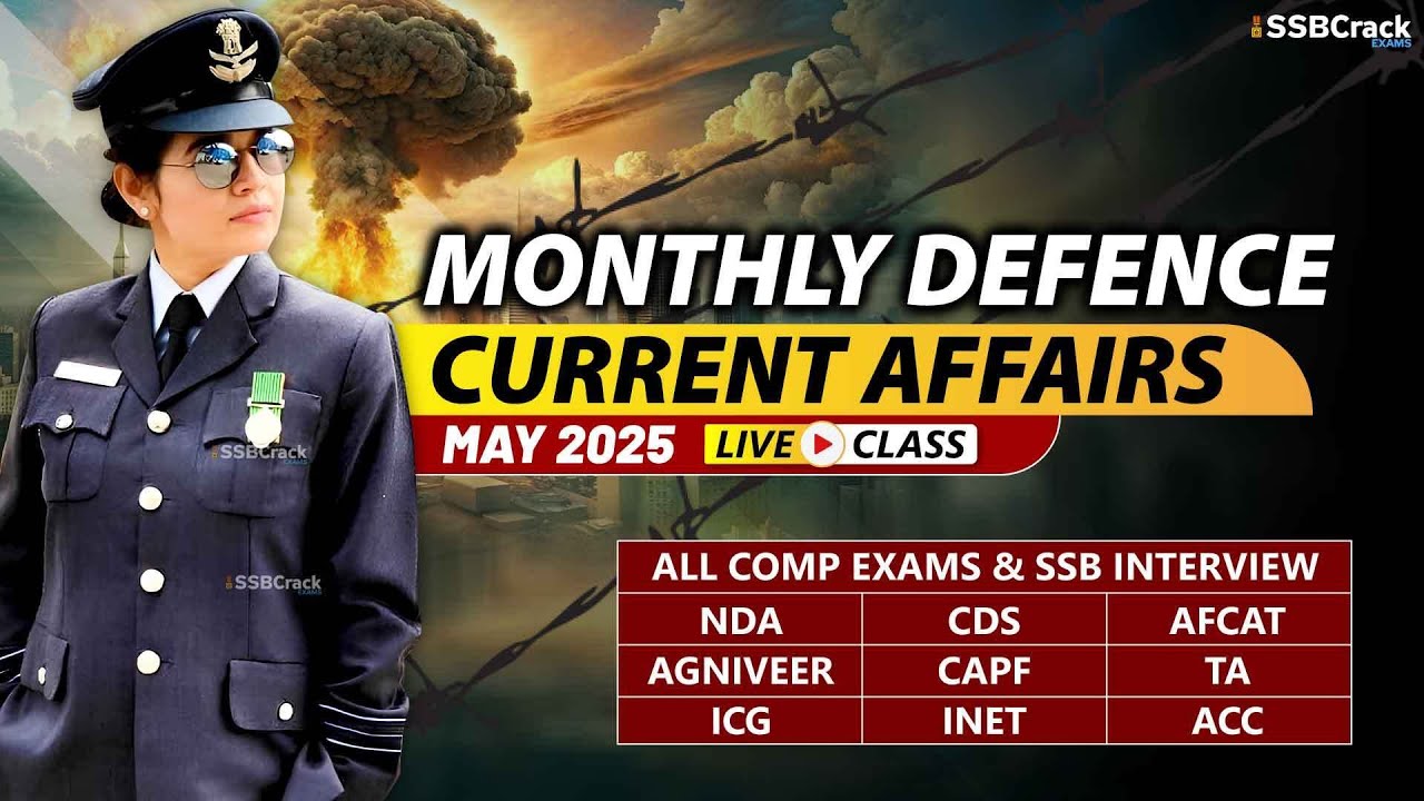 Monthly Defence Current Affairs For NDA CDS AFCAT SSB Interview | May ...
