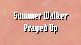 Summer Walker- Prayed Up [Lyrics]