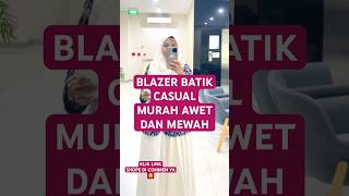 Blazer Batik #ahmaddhani #racunshopee #flashsale #batik #blazerbatik #fashionkantor