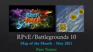 Battleforge/Skylords Reborn RPvE, Battlegrounds 10 - MotM May 2021, Pure Nature [With Commentary]