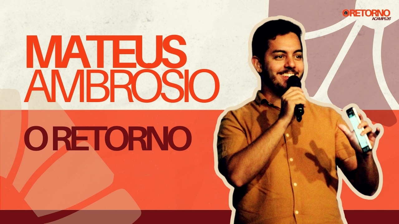 O RETORNO - MATEUS AMBRÓSIO | ACAMPS 26' - IMCJOVEM