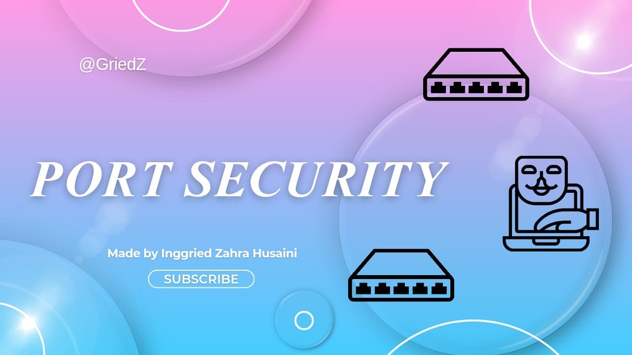 PORT SECURITY: MAC Addres Sticky, Violation Shutdown, Violation Protect, Violation Restrict