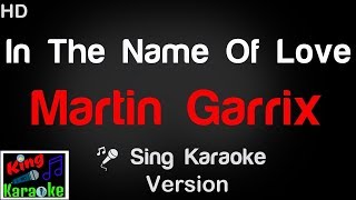 🎤 Martin Garrix - In The Name Of Love (Karaoke Version) - King Of Karaoke