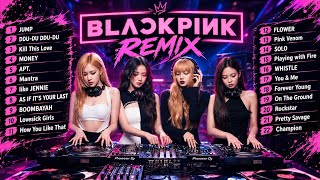 BLACKPINK REMIX 🔥 22-Track K-Pop DJ Mix | JUMP, Pink Venom, DDU-DU DDU-DU, MONEY & More