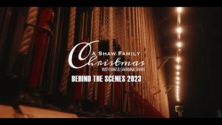 A Shaw Family Christmas Behind the Scenes