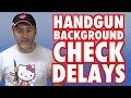 Handgun Purchase Delays