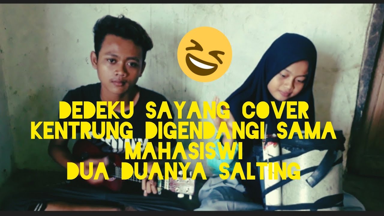 Dedeku Sayang Cover Kentrung Digendangin Sama Maha Siswi😆 Dedeku Sayang Cover Kentrung Digendangin Sama Maha Siswi😆