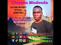 Clayson Mudenda Alalema Mapenzi Vol6 260971891853 Clayson Mudenda Alalema Mapenzi Vol6 260971891853