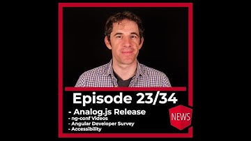 Episode 23/34: Analog.js, Developer Survey, ng-conf, A11y