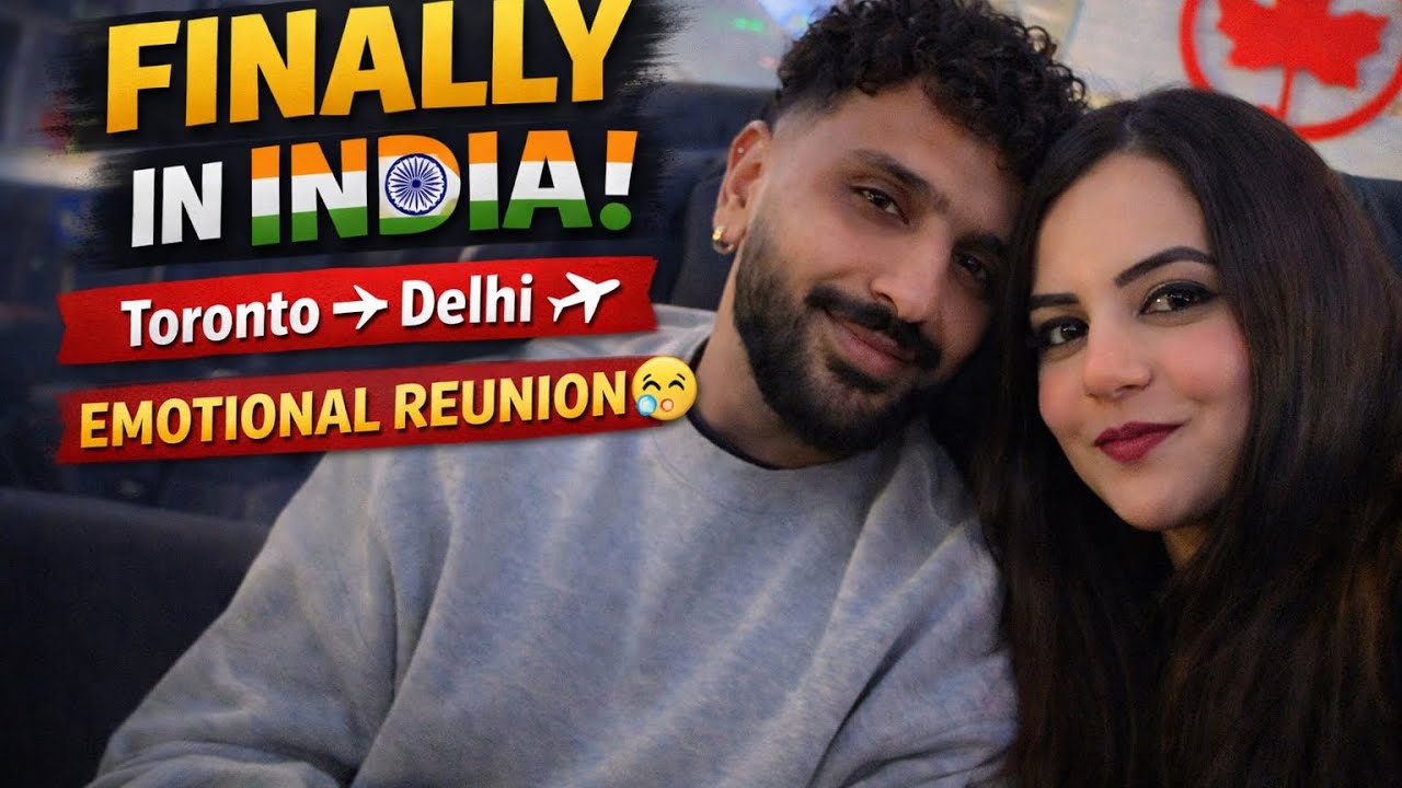 Toronto to Delhi Travel Vlog ✈️ | Meeting Family After So Long 🥹 | Part 2