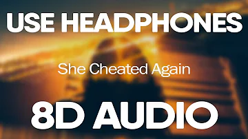 Dax – She Cheated Again (8D Audio)