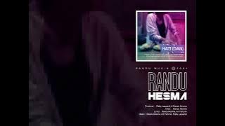 Randu Hesma - Hati (Dan)