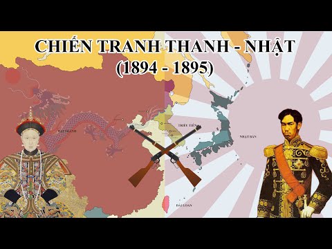 Tóm tắt: Chiến tranh Thanh - Nhật (1894 - 1895) | Lịch sử thế giới