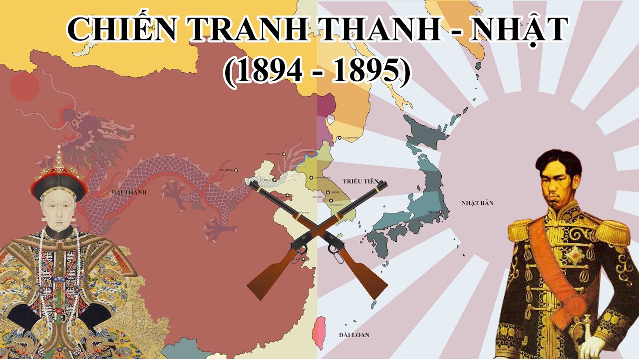Tóm tắt: Chiến tranh Thanh - Nhật (1894 - 1895) | Lịch sử thế giới