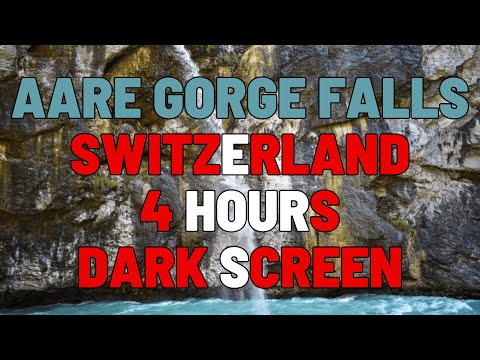 4 Hours Aare Gorge Switzerland | Sleep, Study, Focus | NO AD BREAKS