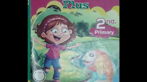 Connect plus grade 2 second term unit 7 from lesson 7 till the end of the unit and part1 in unit 8