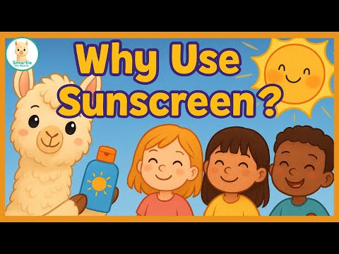 Why Sunscreen? | Learn about Safety with Smartie the Alpaca | Health for Kids | Children Video