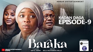 BARAKA KADAN DAGA EPISODE 9