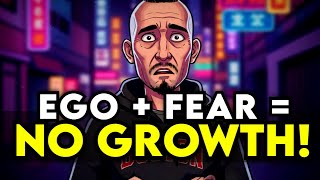 The Ego’s Secret Weapon: Fear | It Will Hold You Back! | Real Talk